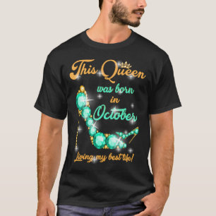 This Queen was Born In October T-Shirt
