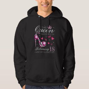 This Queen Was Born on February 18 Living My Bless Hoodie