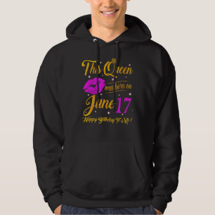 This Queen Was Born On June 17 Birthday High Heel Hoodie