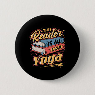 This Reader Is All About Yoga Book Lover And Welln 2 Inch Round Button