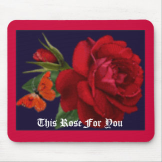 This Rose For You Mouse Pad