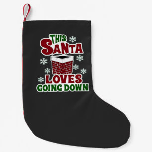 This Santa Loves Going Down Christmas Naughty Xmas Small Christmas Stocking