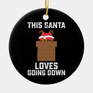 This Santa Loves Going Down Funny Christmas Ceramic Ornament