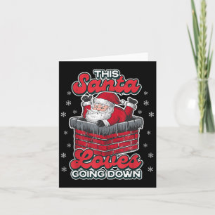 This Santa Loves Going Down Funny Xmas Men Father  Card