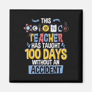 This Science Teacher Has Taught 100 Days Of School Magnet