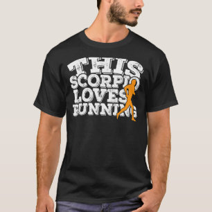 This Scorpio Loves Running T-Shirt