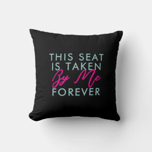 This Seat is taken Funny Gift For Mom Throw Pillow