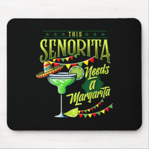 This Senorita Needs A Funny Mexican Cinco De Mayo Mouse Pad