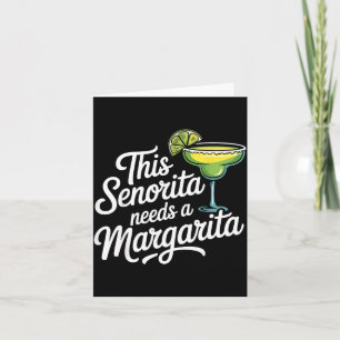 This senorita needs a margarita  card