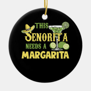 This Senorita Needs A Margarita Cinco De Mayo Ceramic Ornament