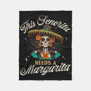 This Senorita Needs A Margarita Cinco De Mayo Funn Fleece Blanket