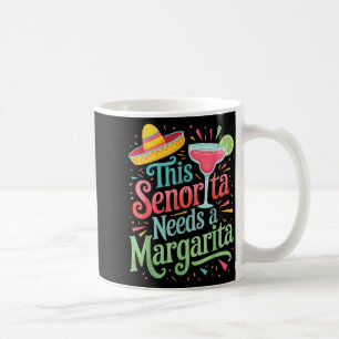 This senorita needs a margarita coffee mug
