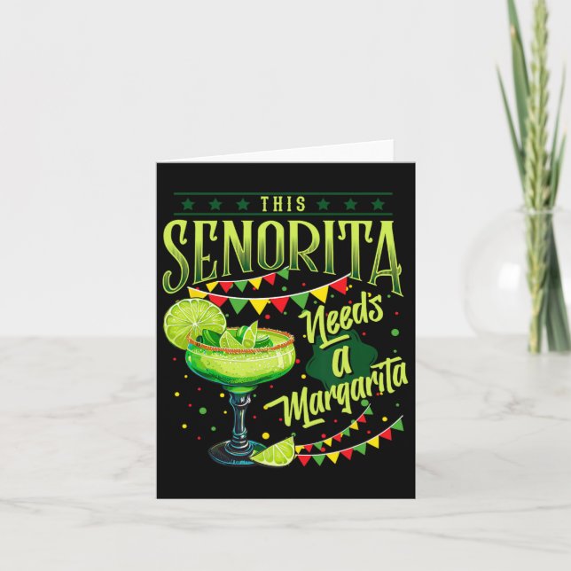 This Senorita Needs A Margarita Funny Cinco De May Card (Front)