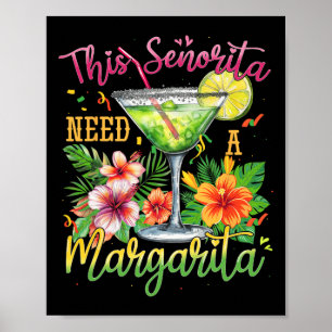 This Senorita Needs A Margarita Funny Cinco De May Poster