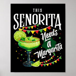 This Senorita Needs A Margarita Funny Cinco De May Poster