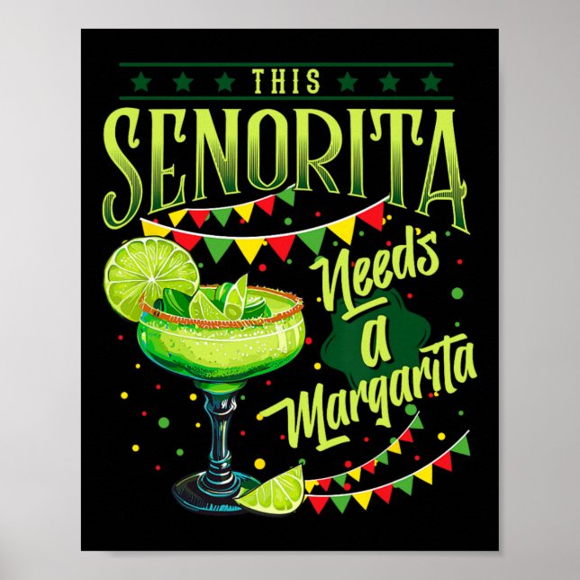 This Senorita Needs A Margarita Funny Cinco De May Poster (Front)