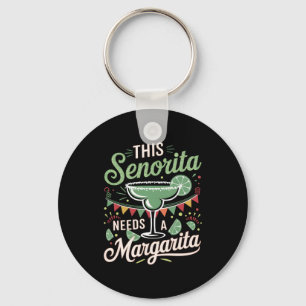 This Senorita Needs a Margarita - Margarita Lover Keychain