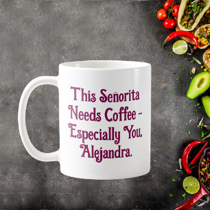 This Señorita Needs Coffee Personalized Mug