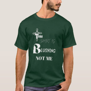 This Shirt Is Blushing Funny Casual Streetwear