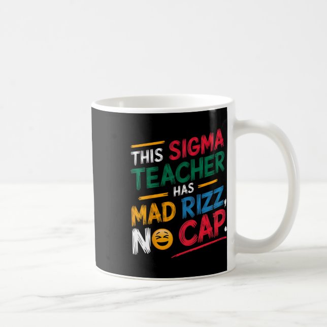 This Sigma Teacher Has Mad Rizz  Coffee Mug (Right)