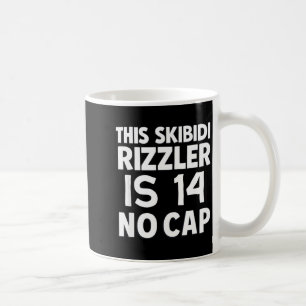 This Skibidi Rizzler Is 14 No Cap 14th Birthday 14 Coffee Mug