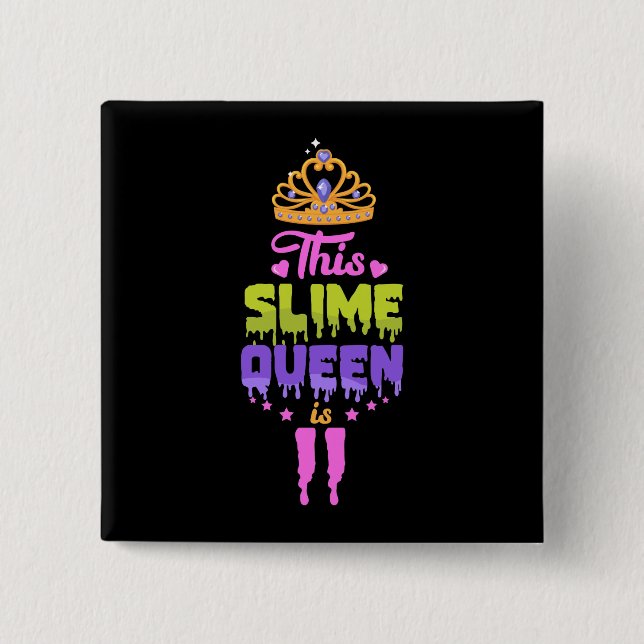 This Slime Queen Is 11, Slime Queen 11th Birthday 2 Inch Square Button (Front)
