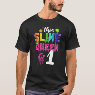 This Slime Queen Is 1st Birthday Girl Crown 1 Year T-Shirt