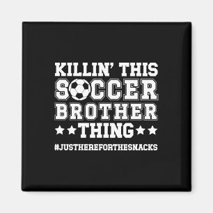 This Soccer Brother Thing Soccer Player's Brother  Magnet