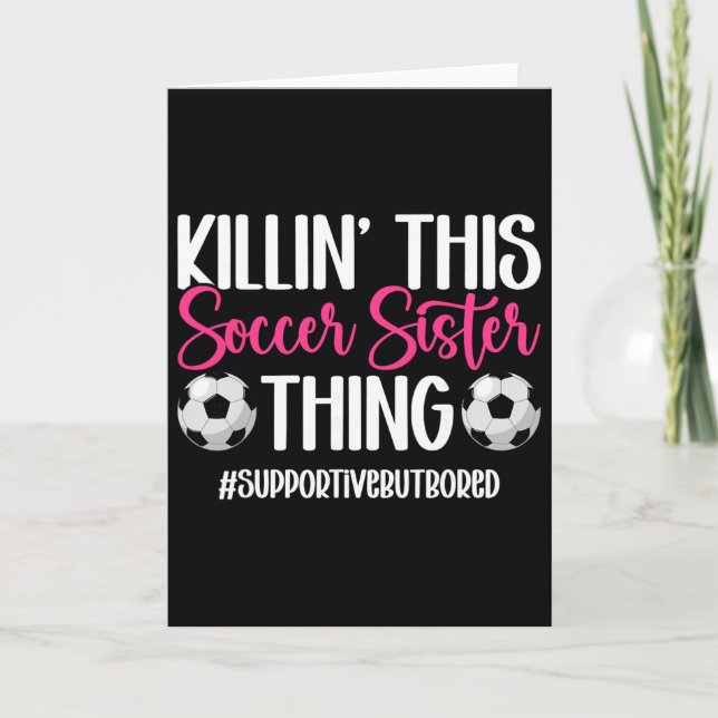 This Soccer Sister Thing Sister Of A Soccer Player Card (Front)