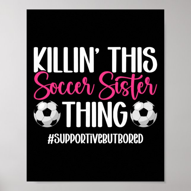 This Soccer Sister Thing Sister Of A Soccer Player Poster (Front)