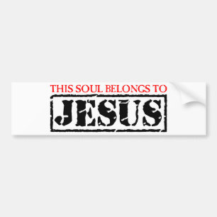 This Soul Belongs to Jesus Bumper Sticker