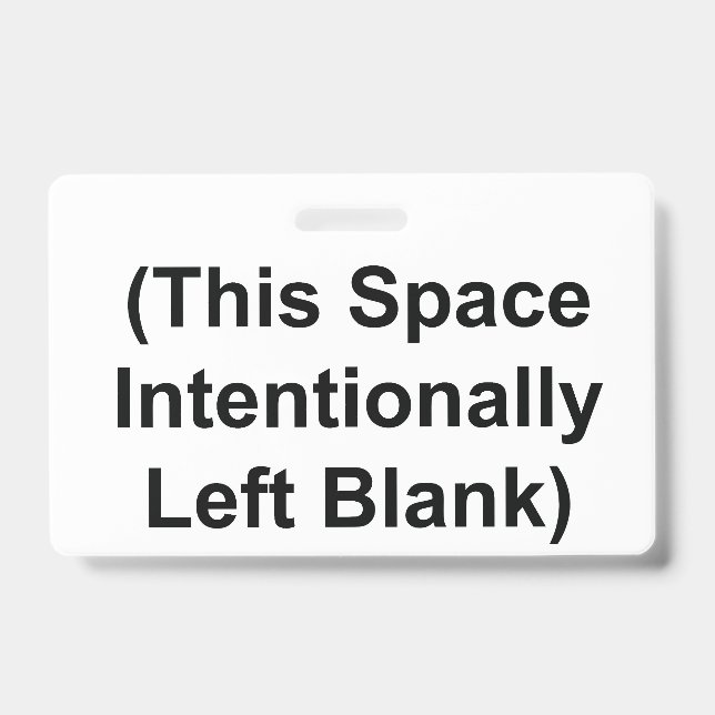(This Space Intentionally Left Blank) - BADGE (Front)