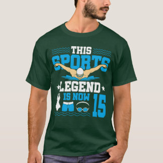 This Sports Legend Is Now 15 Swimming 15th gift fr T-Shirt