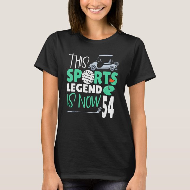 This Sports Legend Is Now 54 Golf Game 54th Birthd T-Shirt (Front)