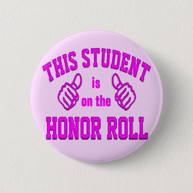 This Student is on the Honour Roll 2 Inch Round Button (Front)