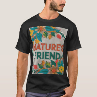 This stylish t-shirt features the phrase "Nature's