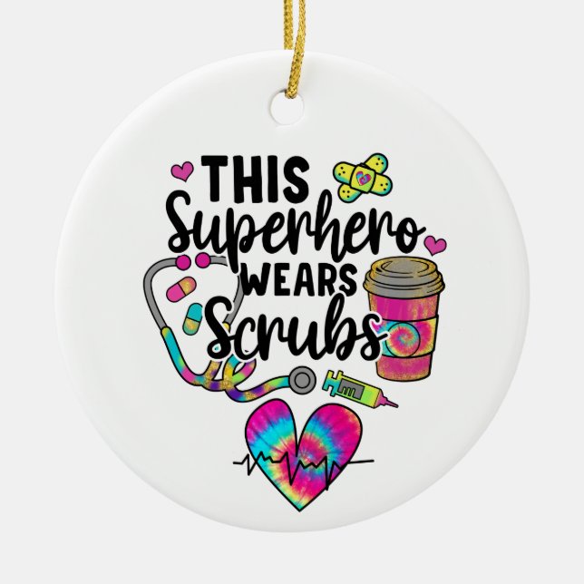 This Superhero Wears Scrubs Ceramic Ornament (Front)