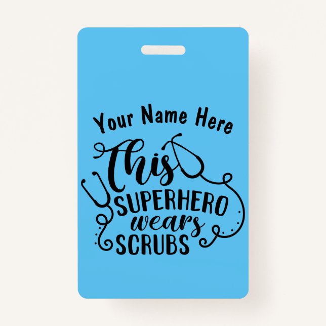 This Superhero Wears Scrubs - Custom Name Badge (Front)