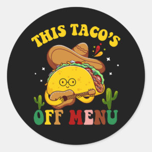 This Tacos Off Menu Taco Bachelorette Bachelor Par Classic Round Sticker