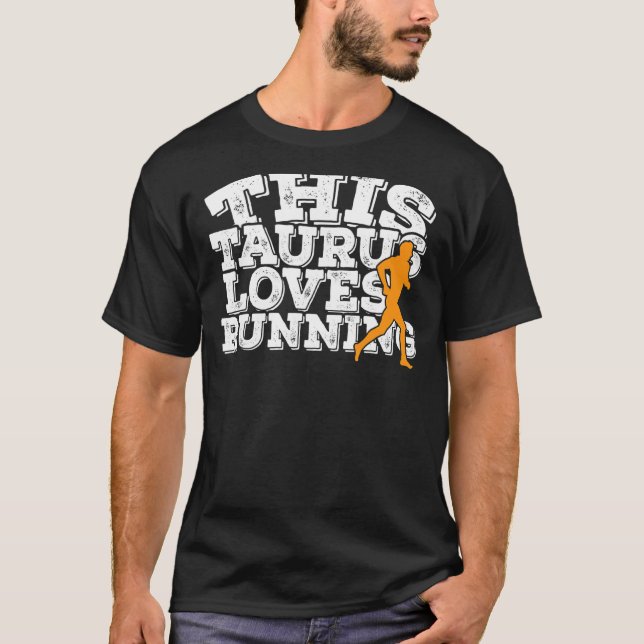 This Taurus Loves Running T-Shirt (Front)