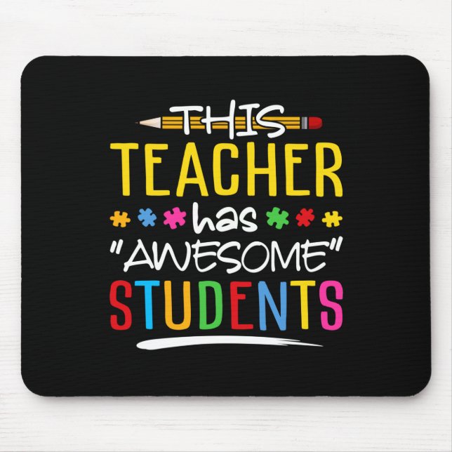 This Teacher Has Awesome Students Mouse Pad (Front)