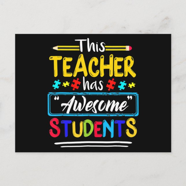 This Teacher Has Awesome Students Puzzle Autism Aw Postcard (Front)