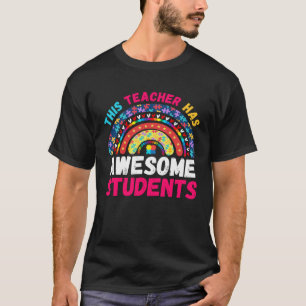 This Teacher Has Awesome Students Rainbow Autism A T-Shirt