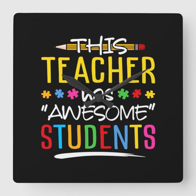 This Teacher Has Awesome Students Square Wall Clock (Front)