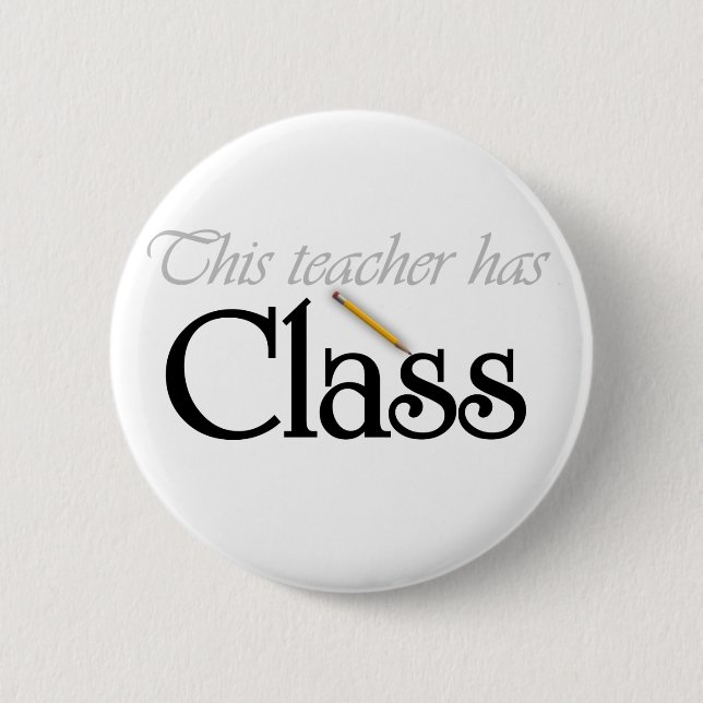 This Teacher Has Class 2 Inch Round Button (Front)