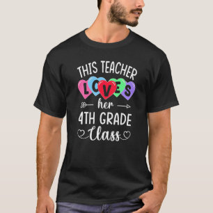 THIS TEACHER LOVES HER 4TH GRADE CLASS Shirts Vale