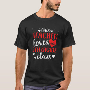 This Teacher Loves Her 5Th Grade Teachers Student T-Shirt