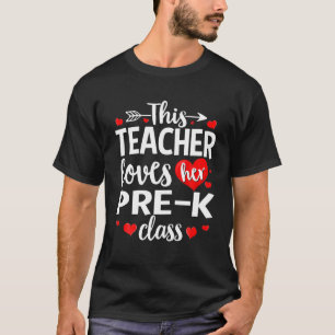 This Teacher Loves Her Pre K Class Teachers T-Shirt
