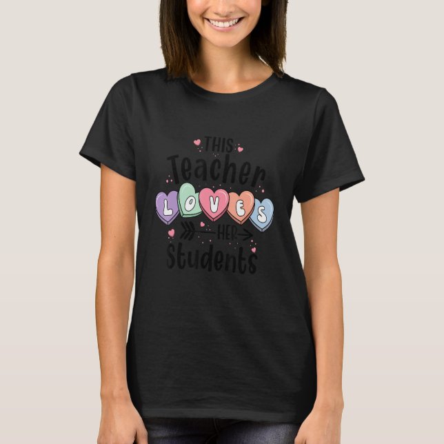 This Teacher Loves Her Students Valentines Day Cut T-Shirt (Front)