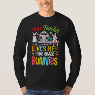 This Teacher Loves Her Third Grade Bunnies Happy E T-Shirt
